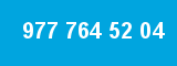 977 764 52 04